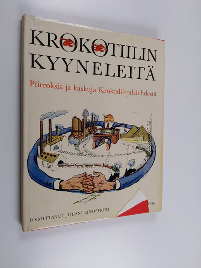 Juhani Lindström (Toim.) : Krokotiilin kyyneleitä : Piirroksia ja kaskuja Krokodil-pilalehdestä