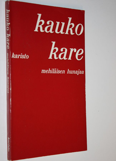 Kauko Kare : Mehiläisen hunajaa : Hämäläisestä auringonpaisteesta kiinalaiseen kuutamoon