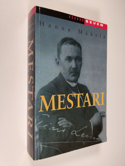 Hannu Mäkelä : Mestari : Eino Leinon elämä ja kuolema : romaani