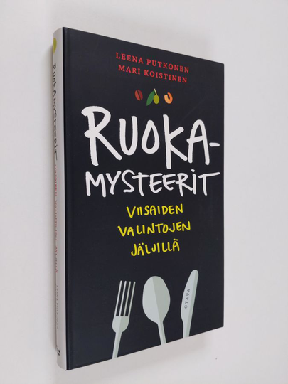 Leena Putkonen : Ruokamysteerit : viisaiden valintojen jäljillä