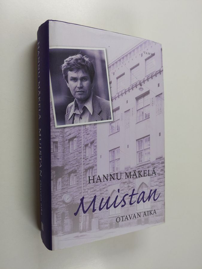 Hannu Mäkelä : Muistan : Otavan aika