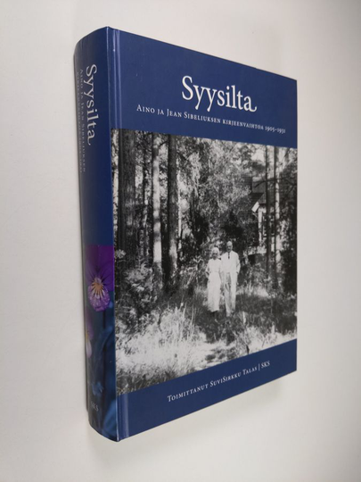 Suvisirkku Talas ym. : Syysilta : Aino ja Jean Sibeliuksen kirjeenvaihtoa 1905-1931