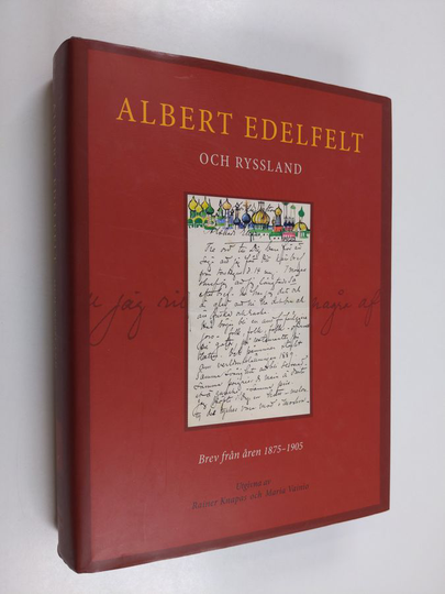 Albert Edelfelt och Ryssland. Brev från åren 1875-1905