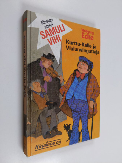 Wolfgang Ecke : Kurttu-Kalle ja Viulunvinguttaja : Paukkufoni