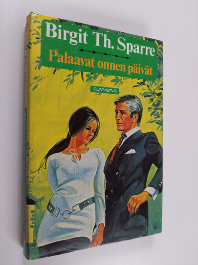 Birgit Th Sparre : Palaavat onnen päivät