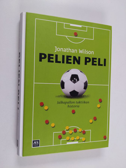 Jonathan Wilson : Pelien peli : jalkapallon taktiikan historia