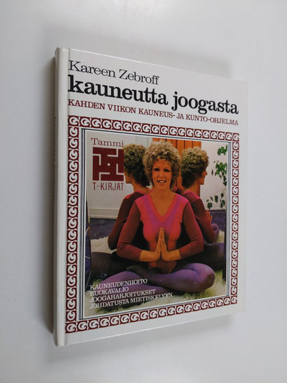 Kareen Zebroff : Kauneutta joogasta : kahden viikon kauneus- ja kunto-ohjelma