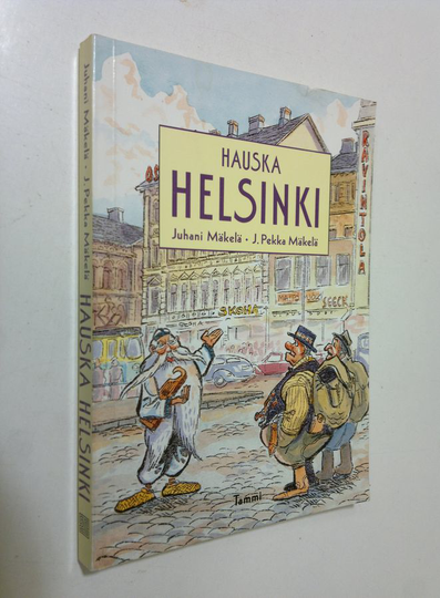 Juhani ym. Mäkelä (toim.) : Hauska Helsinki