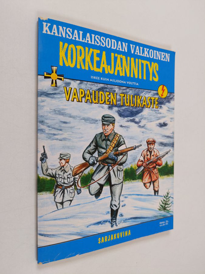 Kansalaissodan valkoinen korkeajännitys : Vapauden tulikaste