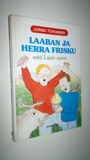 Jorma Toiviainen : Laaban ja herra Frisku sekä Lapin aarre