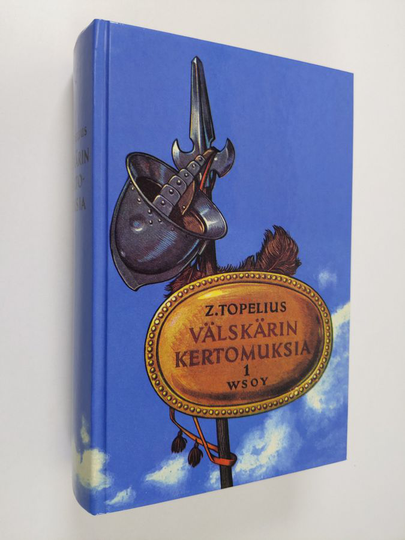 Zacharias Topelius : Välskärin kertomuksia Ensimmäinen osa