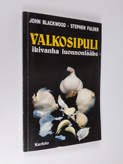 John Blackwood : Valkosipuli : ikivanha luonnonlääke