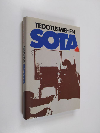Eino Jäppinen : Tiedotusmiehen sota : kokemuksia kahden sodan ja välirauhan vuosilta