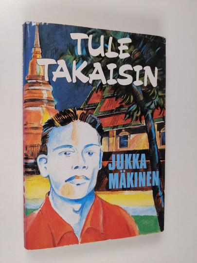 Jukka Mäkinen : Tule takaisin