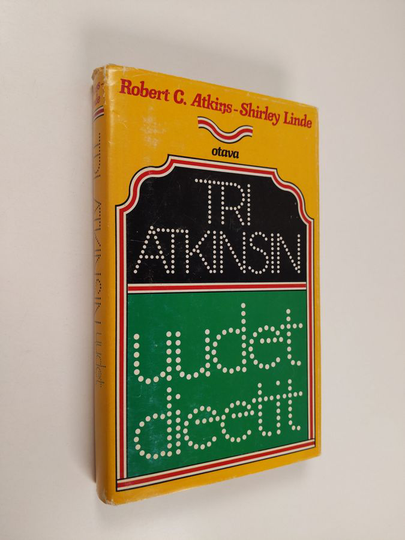 Robert C. Atkins : Tri Atkinsin uudet dieetit