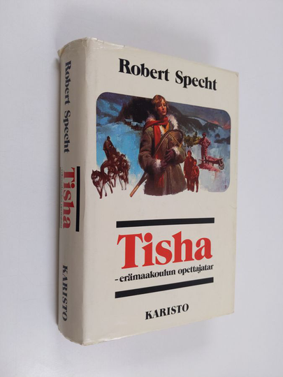 Robert Specht : Tisha - erämaakoulun opettajatar