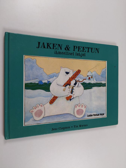 Jane Chapman : Jaken & Peetun ihmeelliset lahjat
