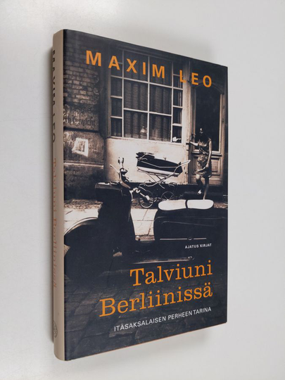 Maxim Leo : Talviuni Berliinissä : itäsaksalaisen perheen tarina
