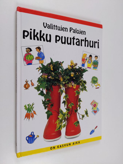 Lois Rock : Valittujen palojen pikku puutarhuri