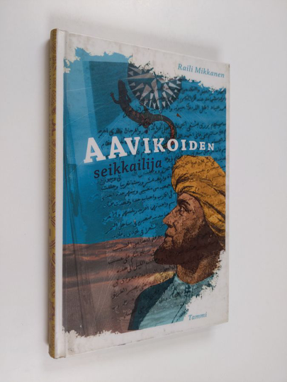 Raili Mikkanen : Aavikoiden seikkailija