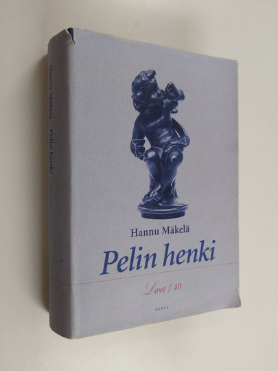 Hannu Mäkelä : Pelin henki : love/40