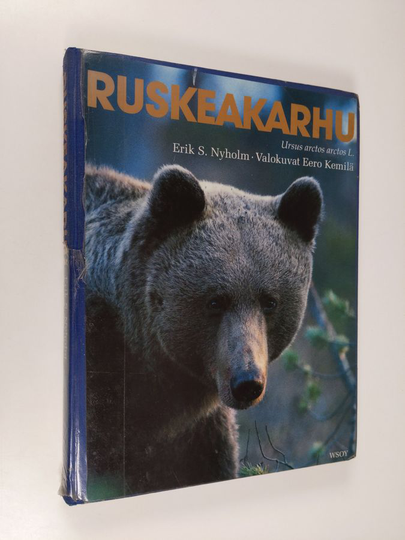 Erik S. Nyholm : Ruskeakarhu : (Ursus arctos arctos L)