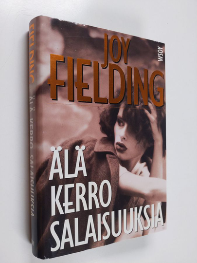 Joy Fielding : Älä kerro salaisuuksia
