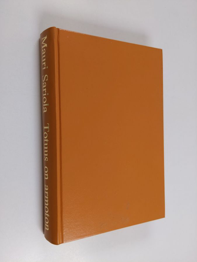 Mauri Sariola : Totuus on armoton : romaani