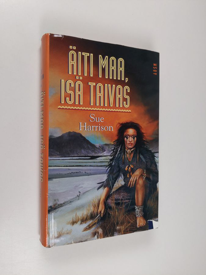 Sue Harrison : Äiti maa, isä taivas