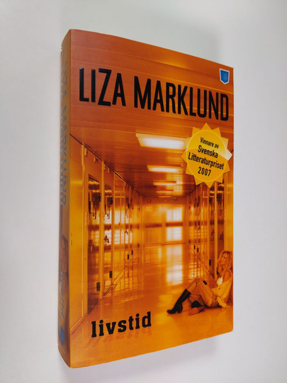 Liza Marklund : Livstid