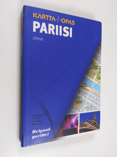 Pariisi : kartta + opas : nähtävyydet, ostokset, ravintolat, menopaikat