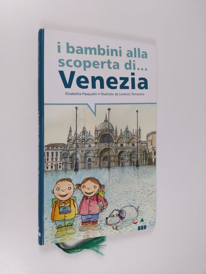 Elisabetta Pasqualin : I bambini alla scoperta di Venezia
