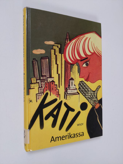 Astrid Lindgren : Kati Amerikassa