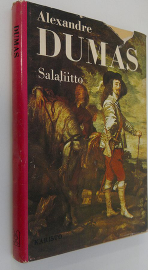 Alexandre Dumas : Salaliitto : Historiallinen romaani holhoushallituksen ajoilta