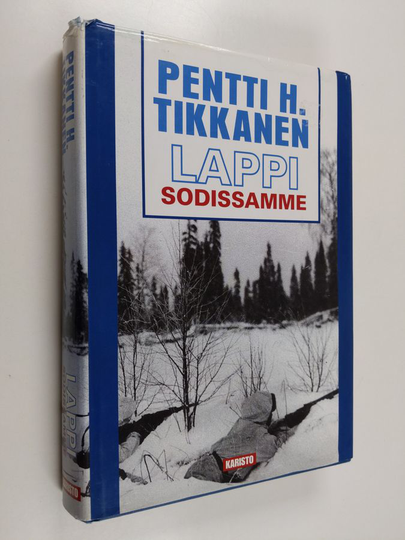 Pentti H. Tikkanen : Lappi sodissamme