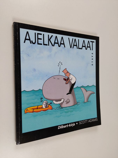Scott Adams : Ajelkaa valaat