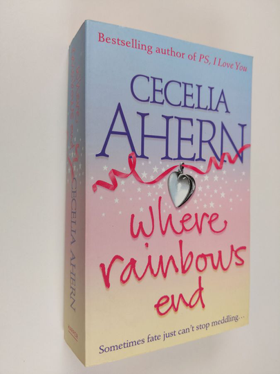 Cecelia Ahern : Where rainbows end