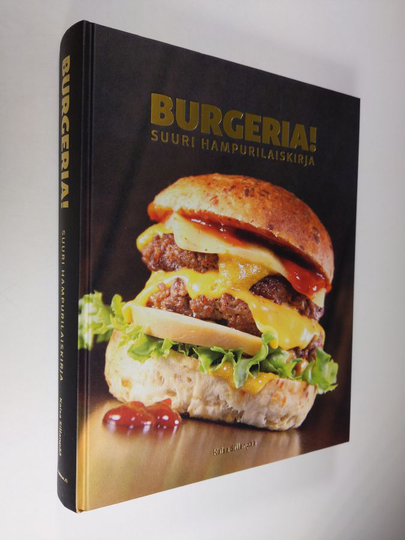 Kaisa Sillanpää : Burgeria! : suuri hampurilaiskirja