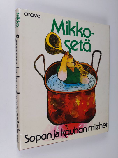 Mikko Haljoki : Sopan ja kauhan miehet