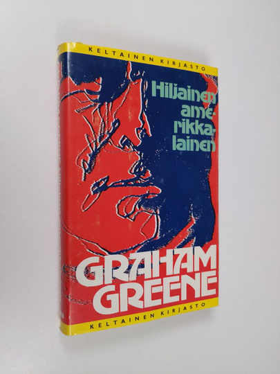Graham Greene : Hiljainen amerikkalainen