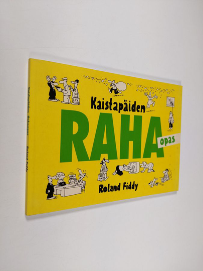 Roland Fiddy : Kaistapäiden rahaopas
