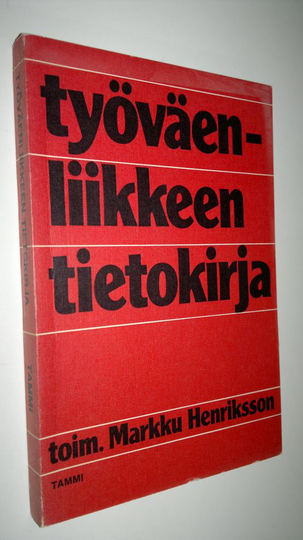 Markku Henriksson (toim.) : Työväenliikkeen tietokirja