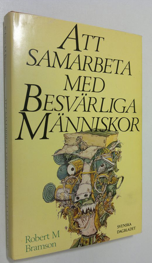 Robert M. Bramson : Att samarbeta med besvärliga människor