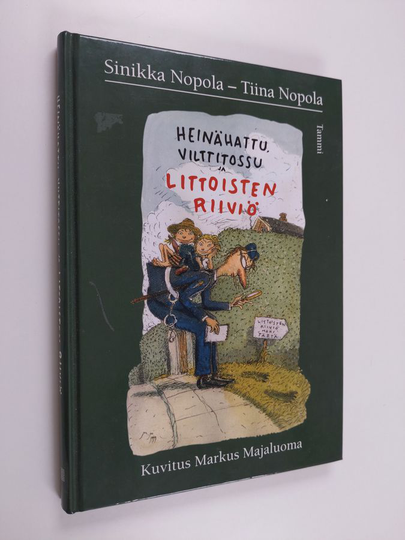 Sinikka Nopola ym. : Heinähattu, Vilttitossu ja Littoisten riiviö