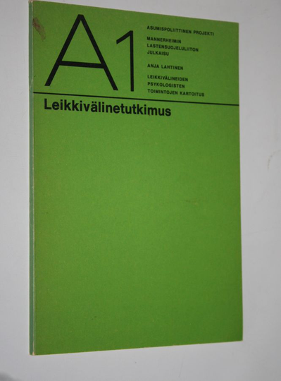 Anja Lahtinen : Leikkivälinetutkimus : Leikkivälineiden psykologisten toimintojen kartoitus