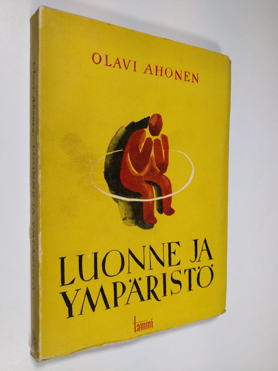 Olavi Ahonen : Luonne ja ympäristö : johdatusta käytännölliseen psykologiaan