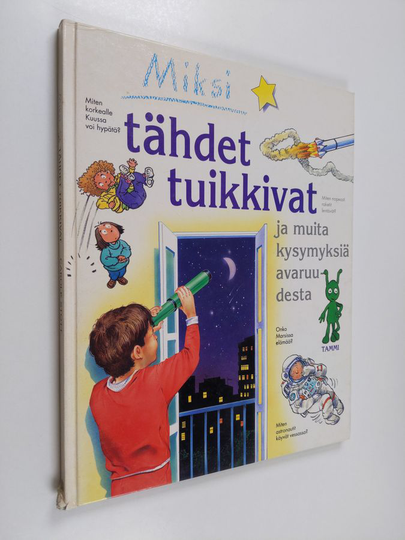 Carole Stott : Miksi tähdet tuikkivat ja muita kysymyksiä avaruudesta