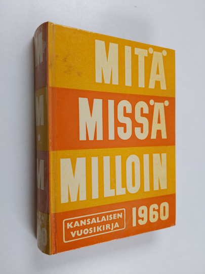 Mitä missä milloin 1960 : kansalaisen vuosikirja