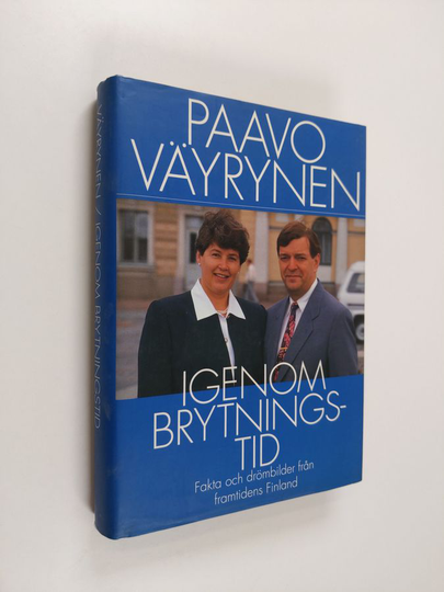 Paavo Väyrynen : Igenom brytningstid : fakta och drömbilder från framtidens Finland
