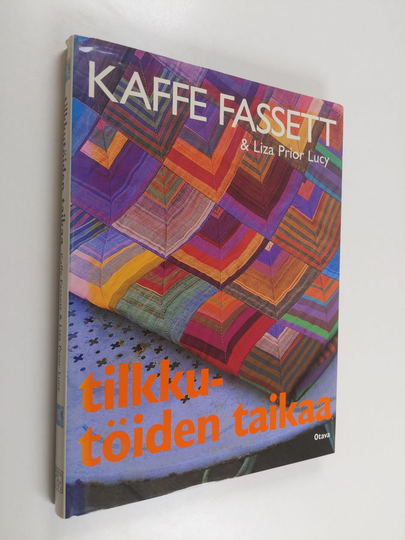 Kaffe Fassett : Tilkkutöiden taikaa : yli 20 uutta tilkkutyömallia